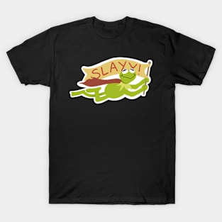 Slay Kermit T-Shirt